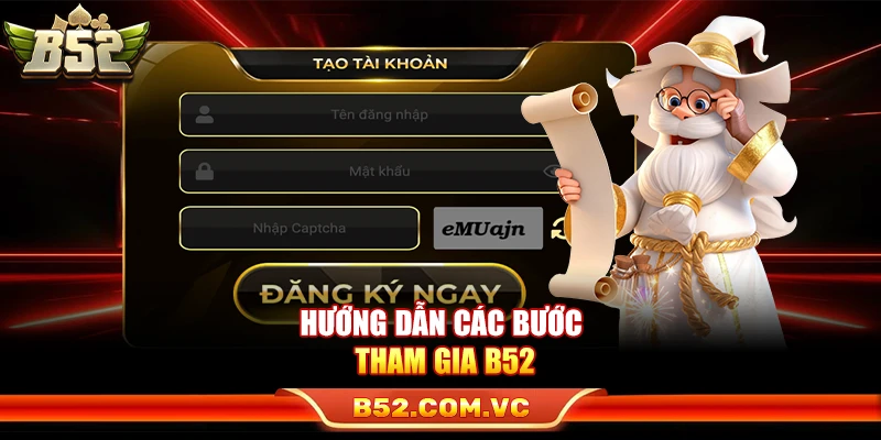 B52 - Link Tải Game Bài Đổi Thưởng B52Club Mới Nhất 2026 12 Hướng dẫn các bước tham gia B52